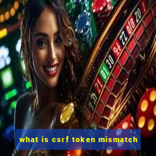 what is csrf token mismatch